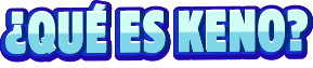 Que es keno